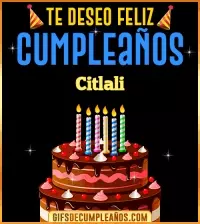 Te deseo Feliz Cumpleaños Citlali