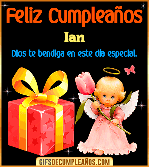 Feliz Cumpleaños Dios te bendiga en tu día Ian Feliz Cumpleaños Dios te bendiga en tu día Ian