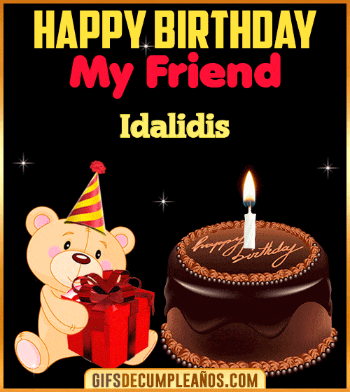Happy Birthday My Friend Idalidis Happy Birthday My Friend Idalidis
