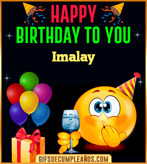 GiF Happy Birthday To You Imalay GiF Happy Birthday To You Imalay