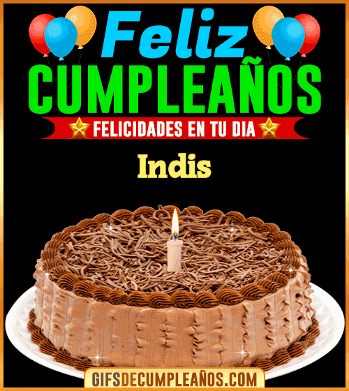 Felicidades en tu día Indis Felicidades en tu día Indis