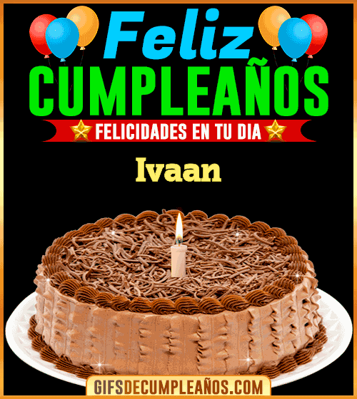 Felicidades en tu día Ivaan Felicidades en tu día Ivaan