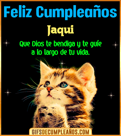 Feliz Cumpleaños te guíe en tu vida Jaqui Feliz Cumpleaños te guíe en tu vida Jaqui