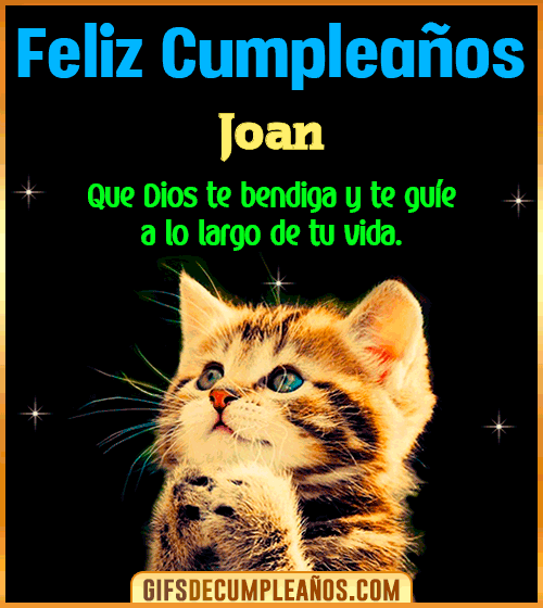 Feliz Cumpleaños te guíe en tu vida Joan Feliz Cumpleaños te guíe en tu vida Joan