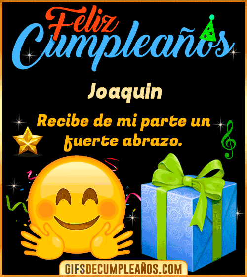 Feliz Cumpleaños gif Joaquin Feliz Cumpleaños gif Joaquin