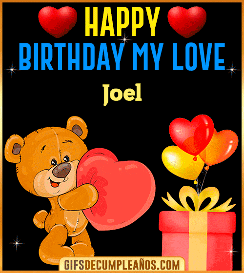 Gif Happy Birthday My Love Joel Gif Happy Birthday My Love Joel