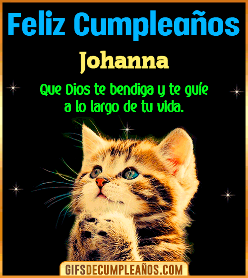 Feliz Cumpleaños te guíe en tu vida Johanna Feliz Cumpleaños te guíe en tu vida Johanna