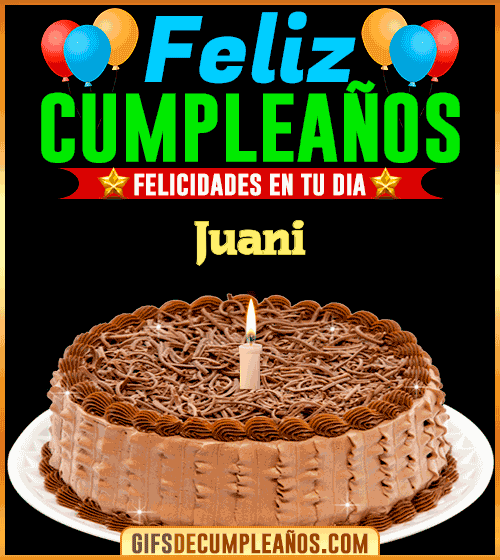 Felicidades en tu día Juani Felicidades en tu día Juani