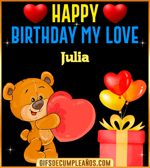 Gif Happy Birthday My Love Julia Gif Happy Birthday My Love Julia