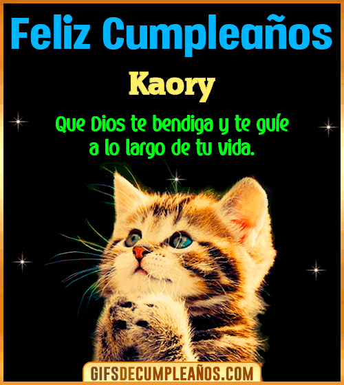 Feliz Cumpleaños te guíe en tu vida Kaory Feliz Cumpleaños te guíe en tu vida Kaory