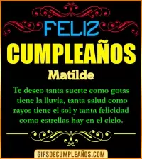 GIF Frases de Cumpleaños Matilde
