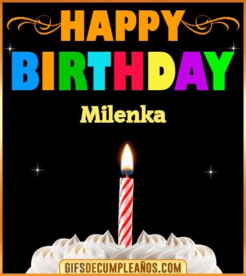 GiF Happy Birthday Milenka GiF Happy Birthday Milenka
