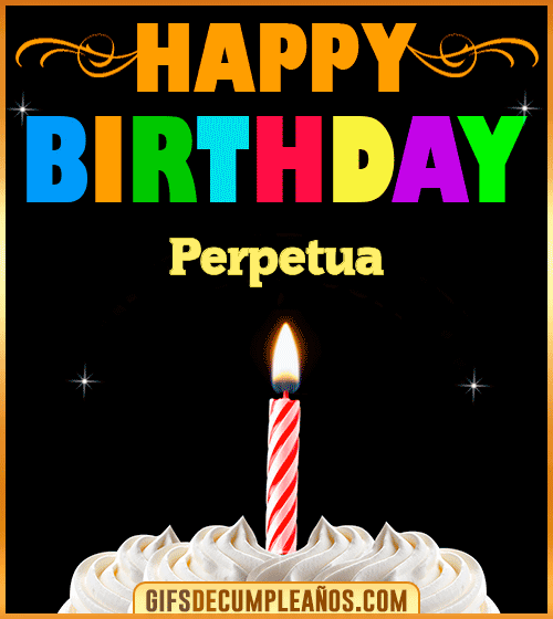 GiF Happy Birthday Perpetua GiF Happy Birthday Perpetua