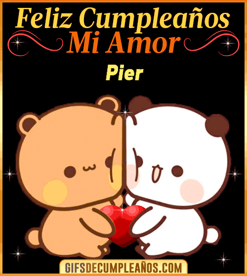 Feliz Cumpleaños mi Amor Pier Feliz Cumpleaños mi Amor Pier