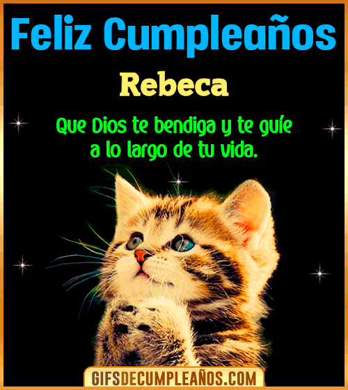 Feliz Cumpleaños te guíe en tu vida Rebeca Feliz Cumpleaños te guíe en tu vida Rebeca