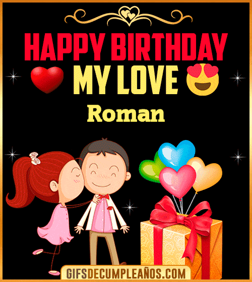 Happy Birthday Love Kiss gif Roman Happy Birthday Love Kiss gif Roman