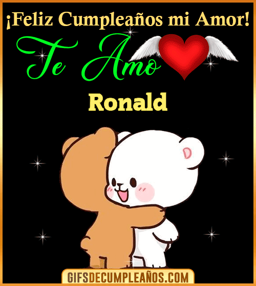 Feliz Cumpleaños mi amor Te amo Ronald Feliz Cumpleaños mi amor Te amo Ronald