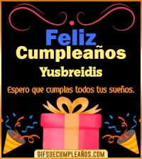 GIF Mensaje de cumpleaños Yusbreidis